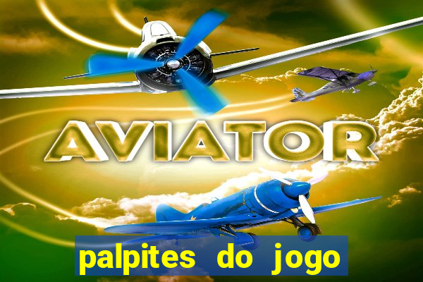 palpites do jogo aberto hoje